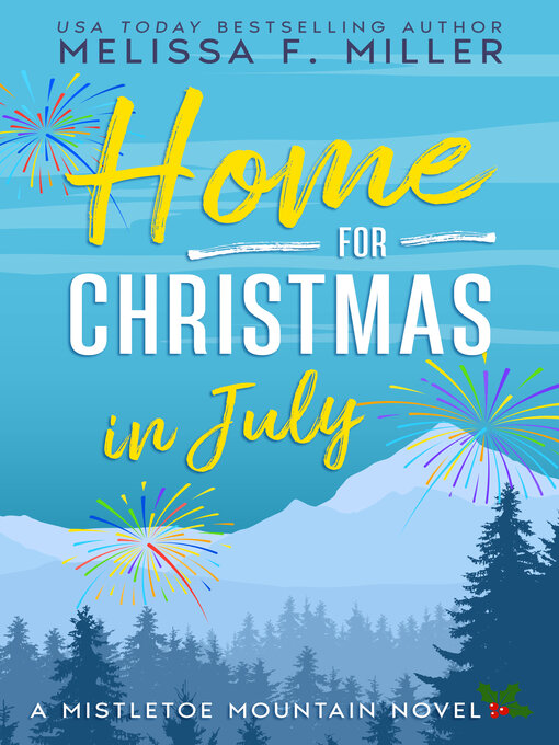 Title details for Home for Christmas in July by Melissa F. Miller - Wait list